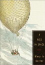 【古本】 Kiss in Space: Poems - Mary Jo Salter (Knopf) 【紙書籍】 9780375704994