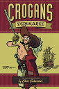 【古本】 Crogan's Vengeance - Chris Schweizer (Oni Press) 【紙書籍】 9781934964064