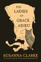 Ladies of Grace Adieu and Other Stories - Susanna Clarke (Bloomsbury Publishing)...