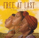 Free at Last: A Juneteenth Poem - Sojourner Kincaid Rolle (Union Square Kids) 【紙...