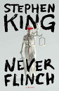 Never Flinch - Stephen King (Scribner) 【紙書籍】 9781668089330