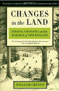 【古本】 Changes in the Land: Indians, Colonists, and the Ecology of New England (Revised) - William Cronon (Hill and Wang) 【紙書籍】 9780809016341