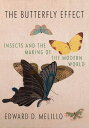 【古本】 Butterfly Effect: Insects and the Making of the Modern World - Edward D Melillo (Knopf) 【紙書籍】 9781524733216