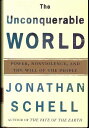 【古本】 Unconquerable World: Power, Nonviolence, and the Will of the People - Jonat...