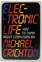 【古本】 Electronic Life - Michael Crichton (Knopf) 【紙書籍】 0394534069
