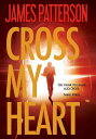 【古本】 Cross My Heart (Alex Cross, 19) - James Patterson (Little, Brown and Company) 【紙書籍】 9780316210911