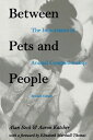 【古本】 Between Pets and People: The Importance of Animal Companionship (Revised) - Alan M Beck (Purdue University Press) 【紙書籍】 9781557530776