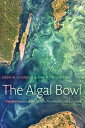 【古本】 Algal Bowl: Overfertilization of the World's Freshwaters and Estuaries - David W Schindler (University of Alberta Press) 【紙書籍】 9780888644848