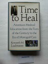 【古本】 Time to Heal: American Medical Education from the Turn of the Century to the Era of Managed Care - Kenneth M Ludmerer (Oxford University Press) 【紙書籍】 0195118375