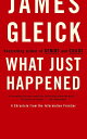 【古本】 What Just Happened: A Chronicle from the Information Frontier - James Gleick (Vintage) 【紙書籍】 9780375713910