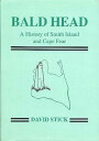 【古本】 Bald Head a History of Smith Island and Cape Fear - David Stick (Bald Head ...