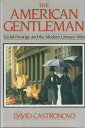 【古本】 American Gentleman: Social Prestige and the Modern Literary Mind - David Ca...