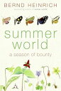 【古本】 Summer World: A Season of Bounty - Bernd Heinrich (Ecco) 【紙書籍】 9780060742171