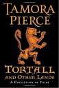 【古本】 Tortall and Other Lands: A Collection of Tales - Tamora Pierce (Random House Books for Young Readers) 【紙書籍】 9780375866760