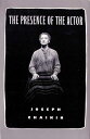 【古本】 Presence of the Actor - Joseph Chaikin (Theatre Communications Group) 【紙書籍】 1559360305