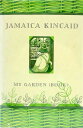 【古本】 My Garden - Jamaica Kincaid (Farrar Straus & Giroux) 【紙書籍】 9780374281861