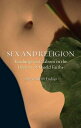 【古本】 Sex and Religion: Teachings and Taboos in the History of World Faiths - Dag...
