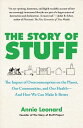 【古本】 Story of Stuff: The Impact of Overconsumption on the Planet, Our Communities, and Our Health--And How We Can Make It Better - Annie Leonard (Free Press) 【紙書籍】 9781451610291