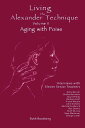 【古本】 Living the Alexander Technique, Volume II, Aging with Poise - Ruth Rootberg (Off the Common Books) 【紙書籍】 9781945473630