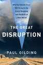 【古本】 Great Disruption: Why the Climate Crisis Will Bring on the End of Shopping and the Birth of a New World - Paul Gilding (Bloomsbury Press) 【紙書籍】 9781608192236