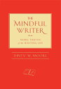 【古本】 Mindful Writer: Noble Truths of the Writing Life - Dinty W Moore (Wisdom Publications) 【紙書籍】 9781614290070