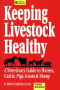 【古本】 Keeping Livestock Healthy: A Veterinary Guide to Horses, Cattle, Pigs, Goats & Sheep - N Bruce Haynes (Storey Publishing, LLC) 【紙書籍】 0882668846