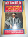 【古本】 Now, Where Were We? - Roy Blount Jr. (Ballantine Books) 【紙書籍】 070999008950