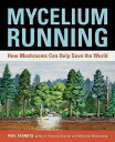 【古本】 Mycelium Running: How Mushrooms Can Help Save the World - Paul Stamets (Ten Speed Press) 【紙書籍】 9781580085793