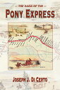 【古本】 Saga of the Pony Express - Joseph J DiCerto (Mountain Press) 【紙書籍】 9780878424528