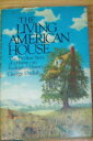 【古本】 The Living American House: The 350 Year Story of a Home, an Ecological History, 1st Edition - George Ordish; Clarke Hutton; Bernard Schleifer (William Morrow & Co) 【紙書籍】 0688003567