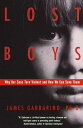 【古本】 Lost Boys: Why Our Sons Turn Violent and How We Can Save Them - James Garbarino (Knopf Doubleday Publishing Group) 【紙書籍】 9780385499323