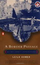 【古本】 Border Passage: From Cairo to America--A Woman's Journey (Revised) - Leila Ahmed (Penguin Books) 【紙書籍】 9780140291834