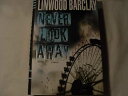 【古本】 Never Look Away - Linwood Barclay (Delacorte Press) 【紙書籍】 9780553807172
