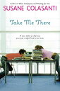 【古本】 Take Me There - Susane Colasanti (Penguin Young Readers Group) 【紙書籍】 9780142414354