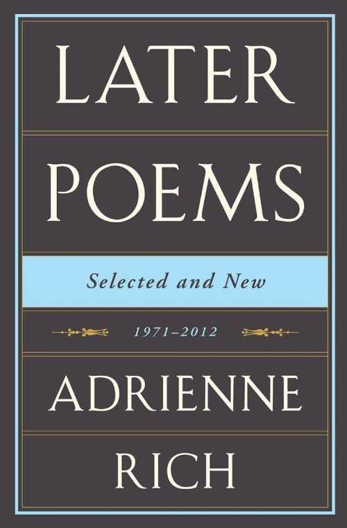 【古本】 Adrienne Rich: Later Poems: Selected and New: 1971-2012 - Adrienne Rich (W. W. Norton & Company) 【紙書籍】 9780393089561