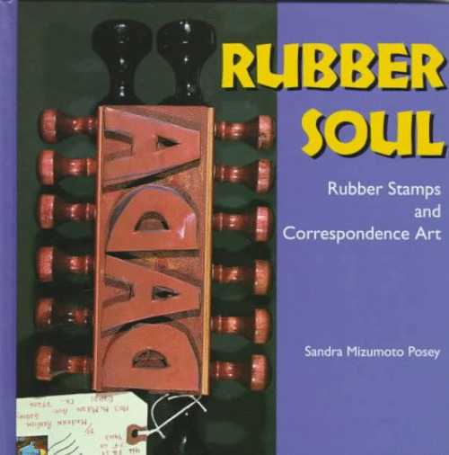 【古本】 Rubber Soul: Rubber Stamps and Correspondence Art - Sandra Mizumoto Posey (University Press of Mississippi) 【紙書籍】 9780878059027