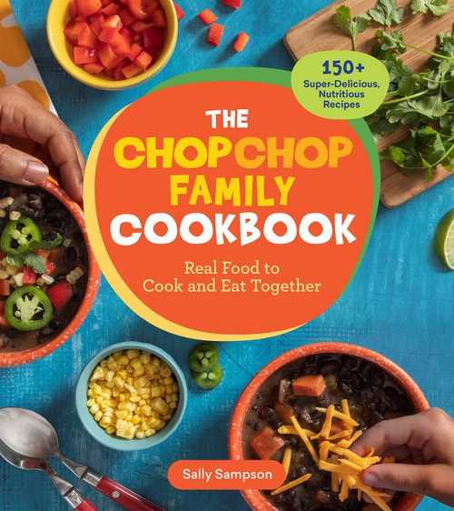 【古本】 The ChopChop Family Cookbook: Real Food to Cook and Eat Together; 150+ Super-Delicious, Nutritious Recipes - Sally Sampson (Storey Publishing, LLC) 【紙書籍】 9781635865257