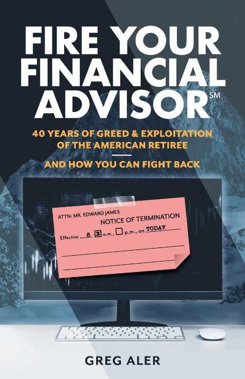 【古本】 Fire Your Financial Advisor: 40 Years of Greed & Exploitation of the American Retiree, and How You Can Fight Back - Greg Aler (Lioncrest Publishing) 【紙書籍】 9781544538150