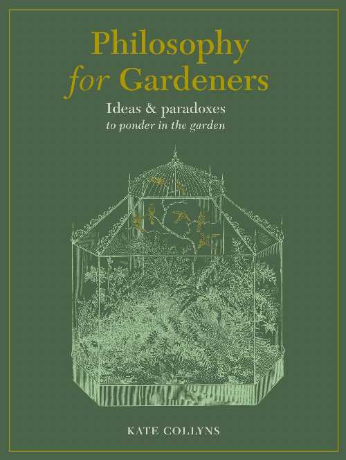【古本】 Philosophy for Gardeners: Ideas and Paradoxes to Ponder in the Garden - Kate Collyns (Frances Lincoln) 【紙書籍】 9780711268210