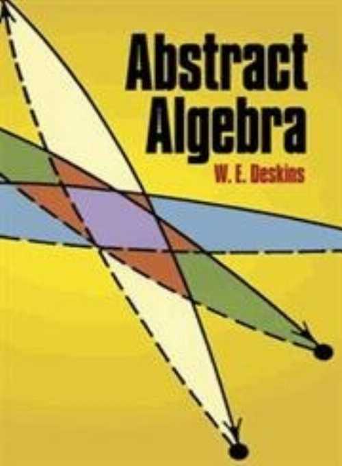 【古本】 Abstract Algebra - W E Deskins (Dover Publications) 【紙書籍】 9780486688886