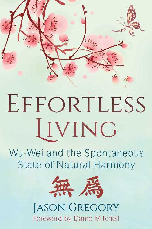 【古本】 Effortless Living: Wu-Wei and the Spontaneous State of Natural Harmony - Jason Gregory (Inner Traditions) 【紙書籍】 9781620557136