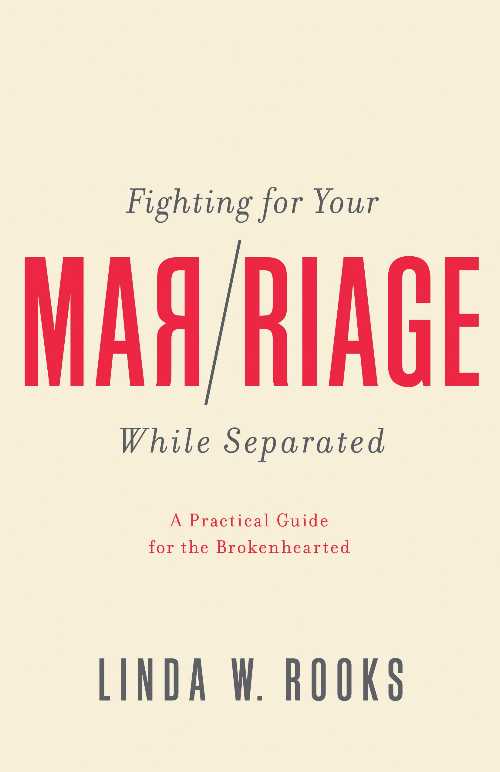 【古本】 Fighting for Your Marriage While Separated: A Practical Guide for the Brokenhearted - Linda W Rooks (New Growth Press) 【紙書籍】 9781948130530