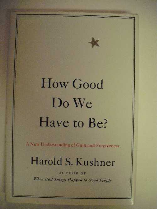【古本】 How Good Do We Have to Be?: A New Understanding of Guilt and Forgiveness - Harold S Kushner (Little Brown & Co) 【紙書籍】 9780316507417