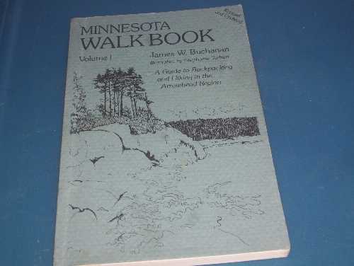 【古本】 Minnesota Walkbook I: A Guide to Backpacking and Hiking in the Arrowhead and Isle Royale - James W. Buchanan (Nodin Pr) 【紙書籍】 0931714362