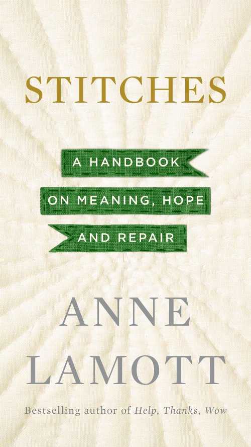 【古本】 Stitches: A Handbook on Meaning, Hope and Repair - Anne Lamott (Riverhead Books) 【紙書籍】 9781594632587