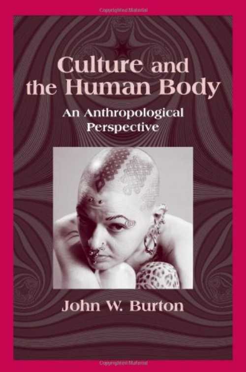 【古本】 Culture and the Human Body: An Anthropological Perspective - John W Burton (Waveland Pr Inc) 【紙書籍】 9781577661801