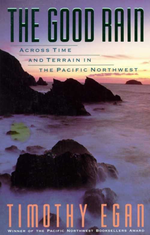 【古本】 Good Rain: Across Time & Terrain in the Pacific Northwest - Timothy Egan (Vintage) 【紙書籍】 9780679734857