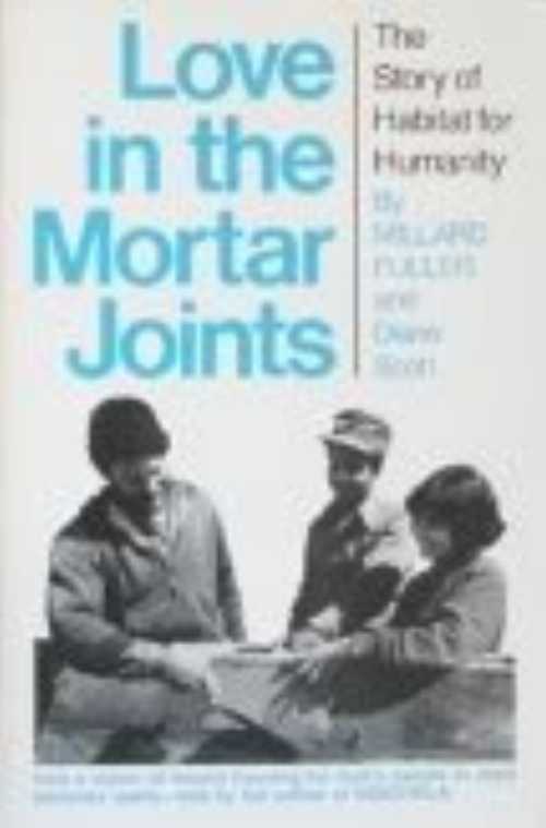 【古本】 Love in the Mortar Joints: The Story of Habitat for Humanity - Millard Fuller (Winchester Pr) 【紙書籍】 0832914444