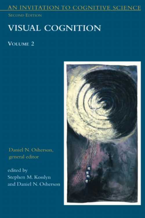 【古本】 An Invitation to Cognitive Science: Vol. 2: Visual Cognition - Daniel N. Osherson (MIT Press) 【紙書籍】 9780262650427