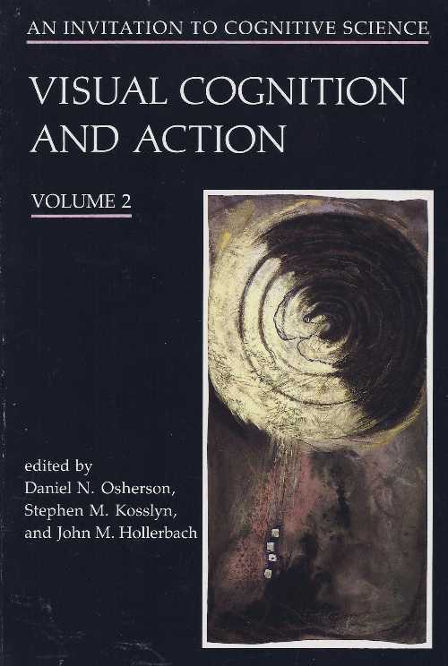 【古本】 An Invitation to Cognitive Science Vol. 2 Visual Cognition & Action - Daniel N. Osherson; Stephen M. Kosslyn; John M. Hollerbach (MIT Press) 【紙書籍】 0262650347